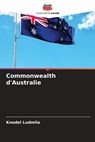 Commonwealth d'Australie - Knodel Ludmila - 9786205718834