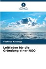 Leitfaden für die Gründung einer NGO - Yoshoua Kasongo - 9786205879368