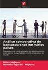 Analise comparativa de bancassurance em varios paises - Milica Stojkovic ; Nevenka Vojvodic - Miljkovic - 9786206058113