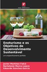 Enoturismo e os Objetivos de Desenvolvimento Sustentavel - Javier Martinez Falco ; Bartolome Marco-Lajara ; Eduardo Sanchez-Garcia - 9786206258186