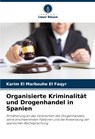 Organisierte Kriminalität und Drogenhandel in Spanien - Karim El Marbouhe El Faqyr - 9786207251728