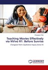 Teaching Movies Effectively via NVivo R1: Before Sunrise - Chongwon Park - 9786208117498