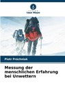 Messung der menschlichen Erfahrung bei Unwettern - Piotr Próchniak - 9786208348496