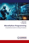 MicroPython Programming - Manish Singh ; Balraj Kumar ; Mohit Arora - 9786208422813