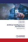Artificial Intelligence in Periodontics - Vaishnavi Langde ; Dhawal Mody ; Vrushali Lathiya - 9786208429614