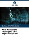 Kurs Künstliche Intelligenz und Expertensystem - Christian Baya Diakileke - 9786208531751