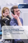 Customer ¿Relationship ¿Management ¿in ¿a ¿Multichannel ¿Environment - Ali Naziri Firouzsalari - 9786209193675