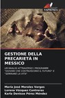 Gestione Della Precarieta in Messico - Maria Jose Morales Vargas ; Lorena Vazquez Contreras ; Karla Denisse Perez Mendez - 9786209314803