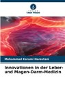 Innovationen in der Leber- und Magen-Darm-Medizin - Mohammad Karami Herestani - 9786209350610