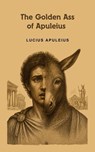 The Golden Ass of Apuleius - Lucius Apuleius - 9786215093440