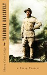 Theodore Roosevelt - Henry Cabot Lodge - 9786253870126