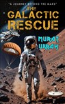 The Galactic Rescue - Murat Ukray - 9786253870904