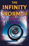 The Infinity Worm-II - Murat Ukray - 9786253871390