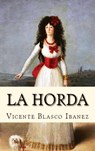 La Horda - Vicente Blasco Ibanez - 9786256014466