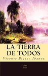 La Tierra de Todos - Vicente Blasco Ibanez - 9786256014473