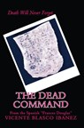 The Dead Command - Vicente Blasco Ibanez - 9786256310650