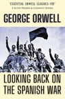 Looking Back on the Spanish War - George Orwell - 9786257120982