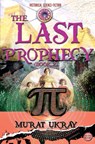 The Last Prophecy - Murat Ukray - 9786257287388