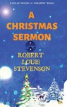 A Christmas Sermon - Robert Louis Stevenson - 9786257959094
