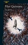 Quintana, P: Perra / The Bitch - Pilar Quintana - 9786287659179