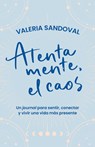 Atentamente, El Caos / Sincerely, Chaos - Valeria Sandoval - 9786287688582