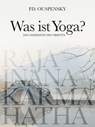 Was ist Yoga? - P. D. Ouspensky - 9786313151677