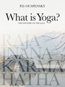 What is Yoga? - P. D. Ouspensky - 9786313151691