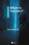 Where is Socrates? - Sara Nadalutti - 9786316664488
