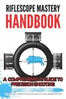 Riflescope Mastery Handbook - Kalel Tavila - 9786500955613