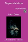 Depois Da Morte - Léon Denis - 9786501213187