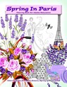 Spring in Paris coloring book for adults relaxation - Dreams Colored Dreams - 9786503072140