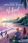 No final daquele dia - Arlene Diniz - 9786559882915