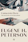 Coma este livro - Eugene H. Peterson - 9786559883806