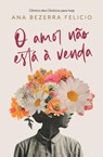 O amor não está a venda - Ana Bezerra Felício - 9786559884414