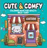 Cute & Comfy - Coloring Book for Adults - Camelot Editora - 9786560951709