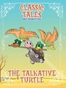 Classic Tales Once Upon a Time The Talkative Turtle - On Line Editora - 9786561262309
