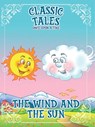 Classic Tales Once Upon a Time The Wind and The Sun - On Line Editora - 9786561262323