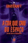 Lovecraft- A Cor Que Caiu Do Espaço - Howard Phillips Lovecraft - 9786580921140