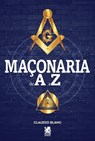 Maçonaria de A-Z - Claudio Blanc - 9786580921201