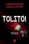 A Morte de Ivan Ilitch - Leon Tolstói - Ivan Ilitch - 9786580921416