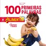 100 Primeiras Palavras - Alimentos - Aloma - 9786586389524