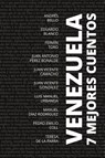 7 mejores cuentos - Venezuela - Andrés Bello ; Eduardo Blanco ; Teresa De La Parra - 9786589575979