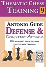 Thematic Chess Training: Book 9 - Defense and Counter-Attack - Antonio Gude - 9786598628123