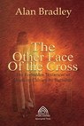 The Other Face of the Cross - The Forbidden Testament of Death on Calvary by Barnabas - Alan Bradley - 9786598770426