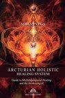 Arcturian Holistic Healing System - Adrian Vega - 9786599810268