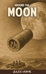 Around the Moon - Jules Verne - 9786705106209