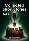 Collected Short Stories - Book7 - Fred M. White - 9786795719174
