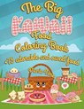 The Big Kawaii Food Coloring Book - Coloring Book Happy - 9786839120300