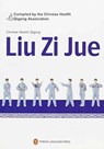 Liu Zi Jue - Chinese Health Qigong -  - 9787119047805