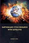 Earthquake cycle research with satellites - Nathan R. Hicks - 9787393838427